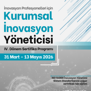 IV. Dönem Kurumsal İnovasyon Yöneticisi Sertifika Programı