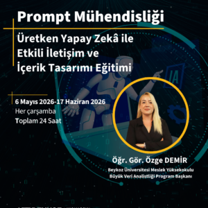 Prompt Engineering: Üretken Yapay Zekâ ile Etkili İletişim ve İçerik Tasarımı Eğitimi